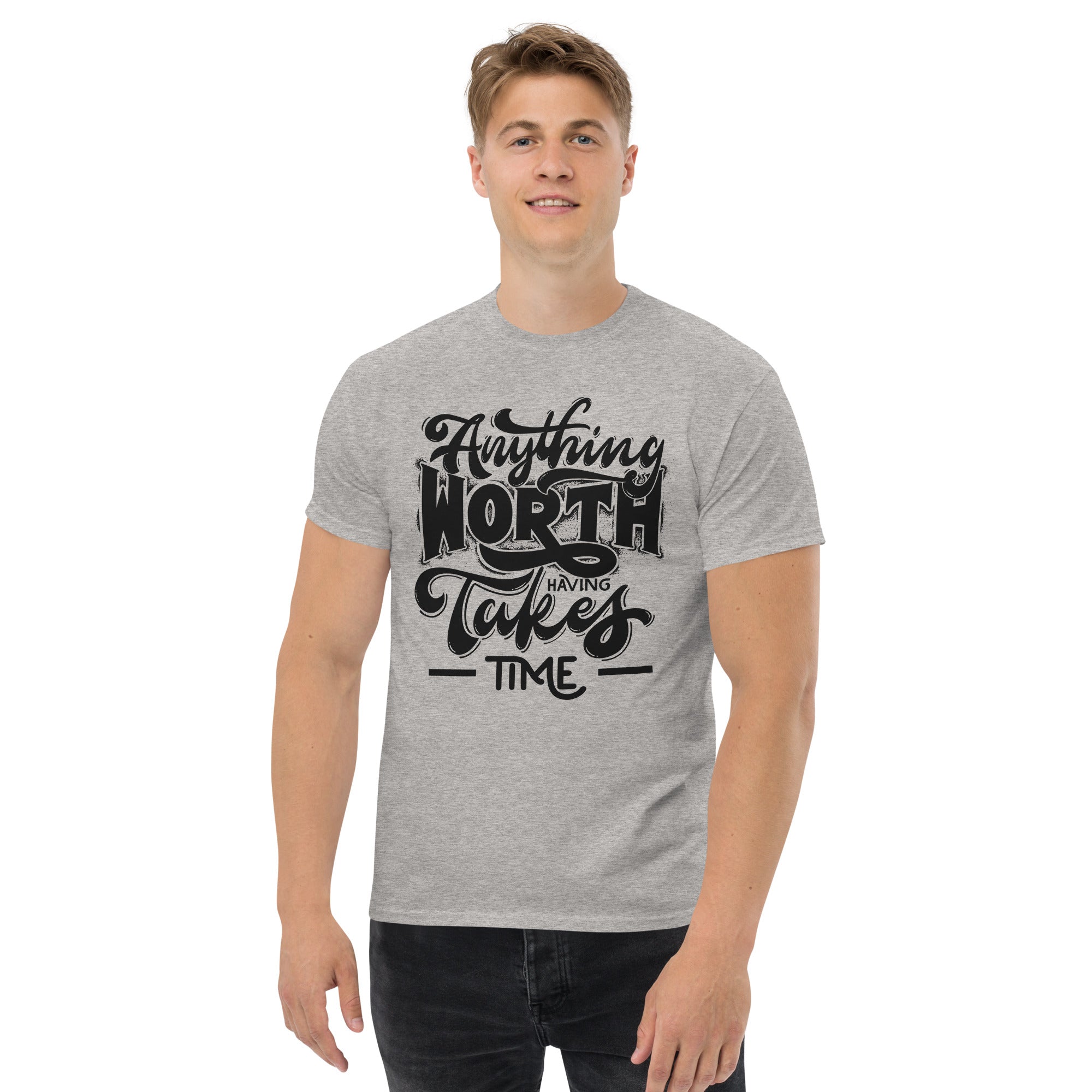 Anything worth having unisex t-shirt